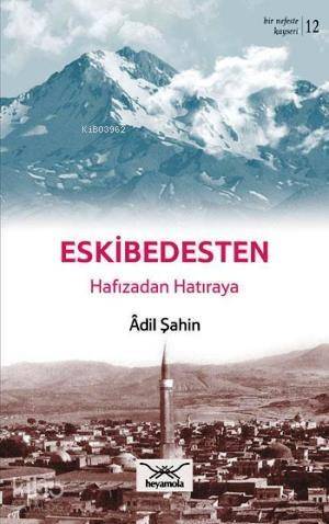 Eskibedesten Hafızadan Hatıraya - 1