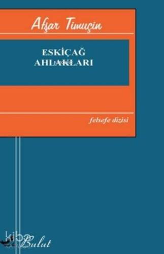 Eskiçağ Ahlakları - 1