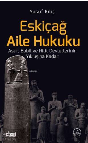 Eskiçağ Aile Hukuku; Asur, Babil ve Hitit Devletlerinin Yıkılışına Kadar - 1