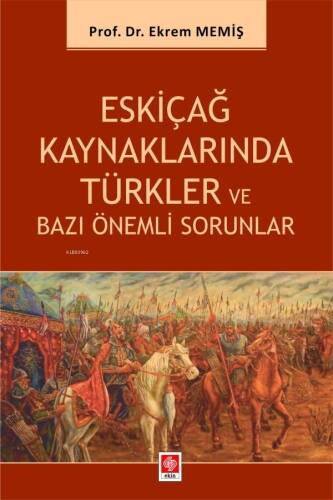 Eskiçağ Kaynaklarında Türkler ve Bazı Önemli Sorunlar - 1