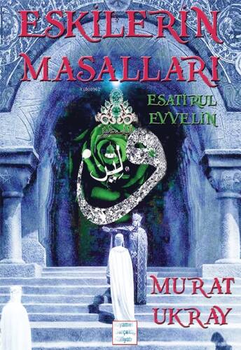 Eskilerin Masalları;Esatirul Evvelin - 1