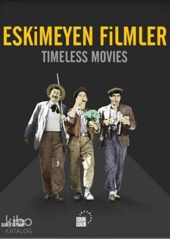 Eskimeyen Filmler; Timeless Movies - 1