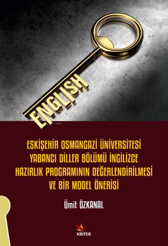 Eskişehir Osmangazi Üniversitesi Yabancı Diller Bölümü İngilizce Hazırlık Programının Değerlendirilmesi ve Bir Model Önerisi - 1