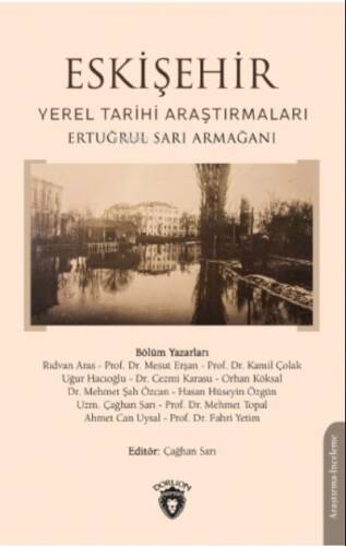 Eskişehir Yerel Tarihi Araştırmaları Ertuğrul Sarı Armağanı - 1