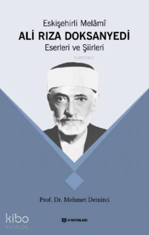 Eskişehirli Melâmî Ali Rıza Doksan Yedi; Eserleri ve Şiirleri - 1