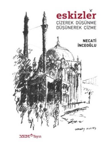 Eskizler Çizerek Düşünme Düşünerek Çizme - 1