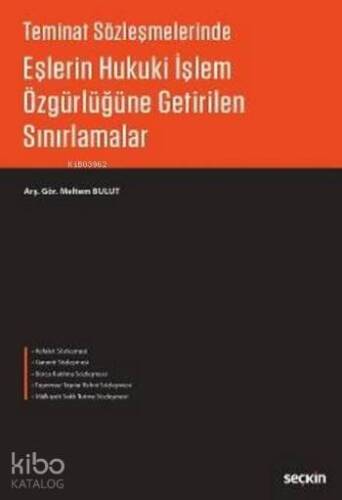 Eşlerin Hukuki İşlem Özgürlüğüne Getirilen Sınırlamalar; Teminat Sözleşmelerinde - 1