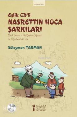 Eşlik Cd'li Nasrettin Hoca Şarkıları; Okul Öncesi - İlköğretim Öğrenci ve Öğretmenleri İçin - 1