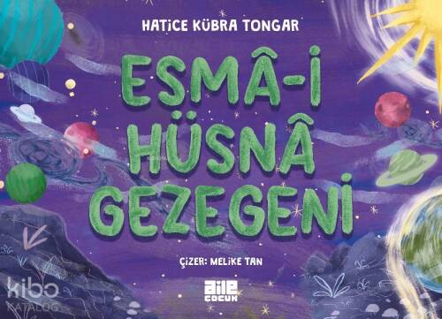 Esmâ-i Hüsnâ Gezegeni - 1