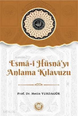 Esma-i Hüsna'yı Anlama Kılavuzu - 1