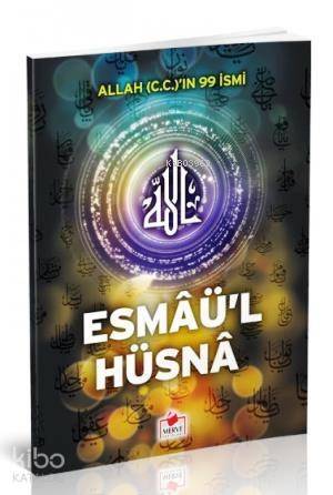 Esmaü'l Hüsna (Dergi Boy); (Allah C.C.) 'ın 99 İsmi - 1