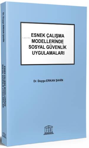 Esnek Çalışma Modellerinde Sosyal Güvenlik Uygulamaları - 1