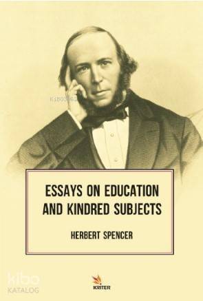 Essays on Education and Kindred Subjects - 1