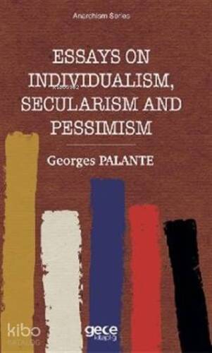 Essays On Individualism, Secularism and Pessimism - 1