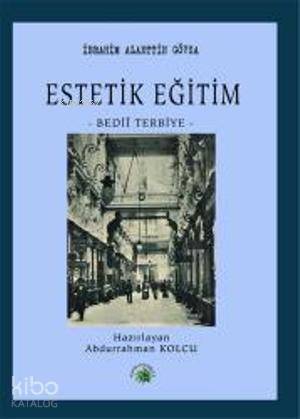 Estetik Eğitim; -Bedii Terbiye- - 1