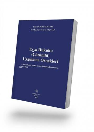 Eşya Hukuku (Çözümlü) Uygulama Örnekleri - 1