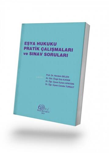 Eşya Hukuku Pratik Çalışmaları ve Sınav Soruları - 1