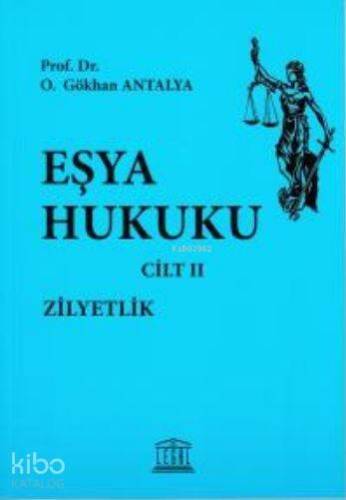 Eşya Hukuku - Zilyetlik - Cilt II - 1