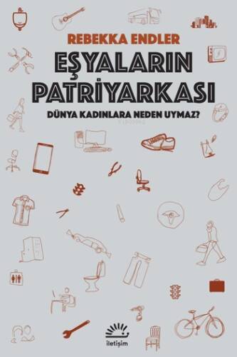 Eşyaların Patriyarkası - Dünya Kadınlara Neden Uymaz? - 1