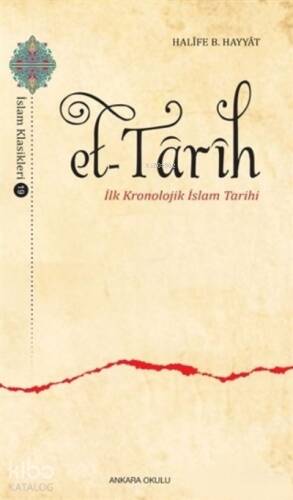 Et-Tarih;İlk Kronolojik İslam Tarihi - 1