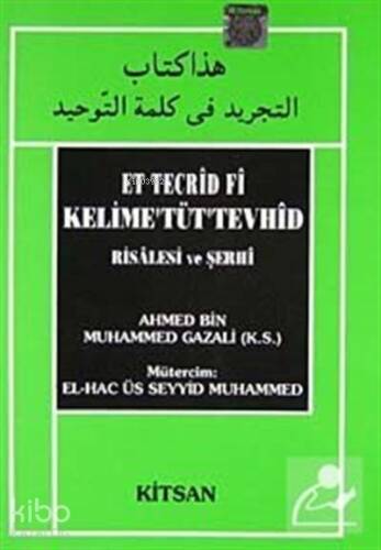 Et Tecrid Fi Kelime'tüt'Tevhid Risalesi ve Şerhi - 1