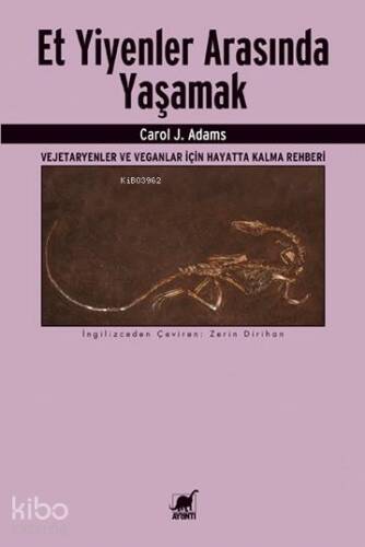 Et Yiyenler Arasında Yaşamak;Vejetaryenler ve Veganlar İçin Hayatta Kalma Rehberi - 1