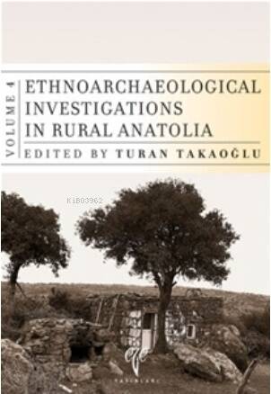 Ethnoarchaeological Investigations in Rural Anatolia - 4 - 1