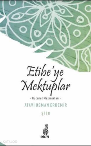 Etibe'ye Mektuplar; Hucurat Mezmurları - 1