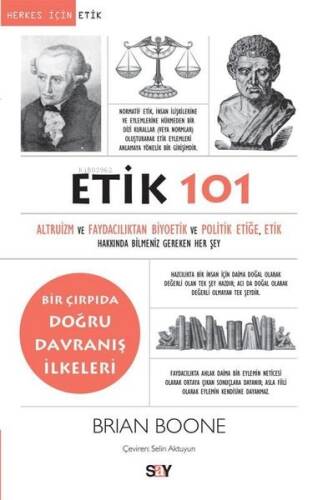 Etik 101 - Altruizm ve Faydacılıktan Biyoetik ve Politik Etiğe, Etik Hakkında Bilmeniz Gereken Her Şey - 1