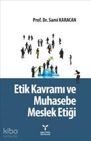 Etik Kavramı ve Muhasebe Meslek Etiği - 1