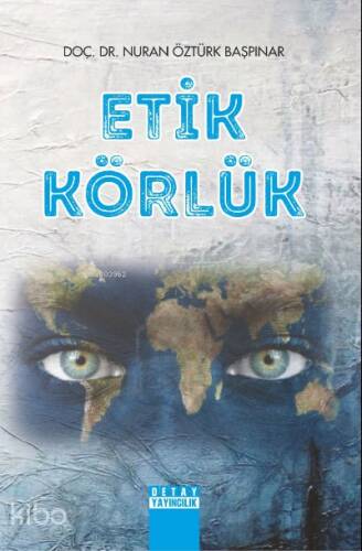 Etik Körlük - 1