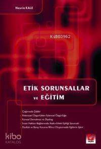 Etik Sorunsallar ve Eğitim - 1