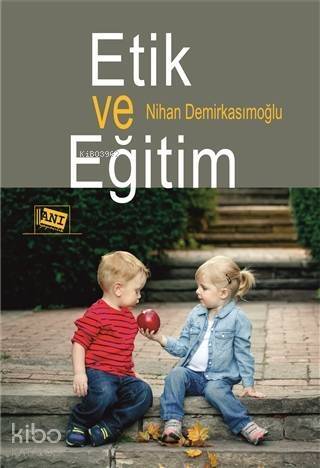 Etik ve Eğitim - 1