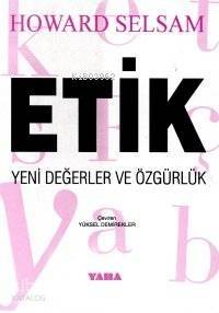 Etik; Yeni Değerler ve Özgürlük - 1