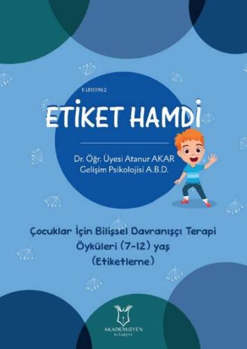 Etiket Hamdi - Çocuklar İçin Bilişsel Davranışçı Terapi Öyküleri (7-12) Yaş (Etiketleme) - 1