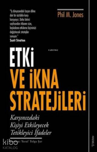 Etki ve İkna Stratejileri Karşınızdaki Kişiyi Etkileyecek Tetikleyici İfadeler - 1