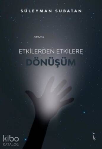 Etkilerden Etkilere Dönüşüm - 1