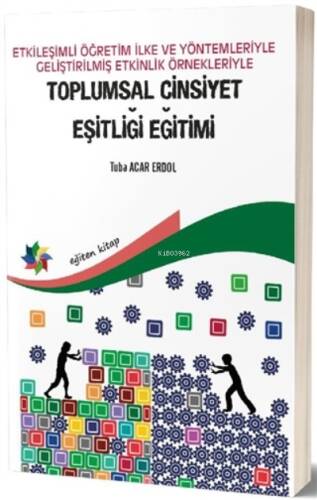 Etkileşimli Öğretim İlke ve Yöntemleriyle Geliştirilmiş Etkinlik Örnekleriyle Toplumsal Cinsiyet Eşitliği Eğitimi - 1