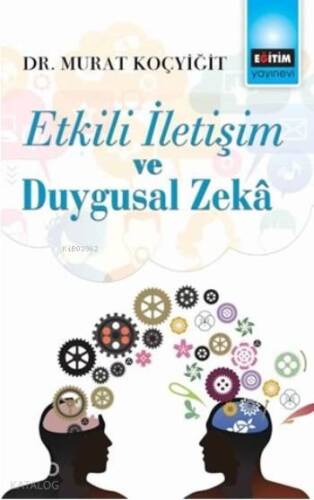 Etkili İletişim ve Duygusal Zekâ - 1