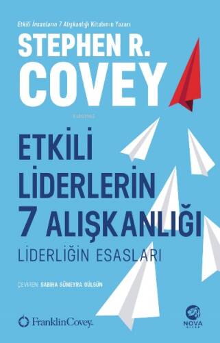 Etkili Liderlerin 7 Alışkanlığı: Liderliğin Esasları - 1