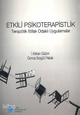 Etkili Psikoterapistlik; Terapötik İttifak Odaklı Uygulamalar - 1