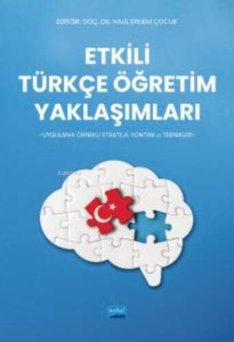 Etkili Türkçe Öğretim Yaklaşımları -Uygulama Örnekli Strateji, Yöntem Ve Teknikler- - 1