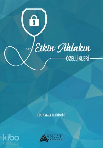 Etkin Ahlakın Özellikleri - 1