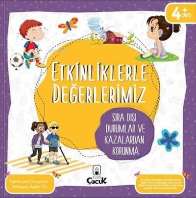 Etkinliklerle Değerlerimiz - Sıra Dışı Durumlar Ve Kazalardan Korunma - 1