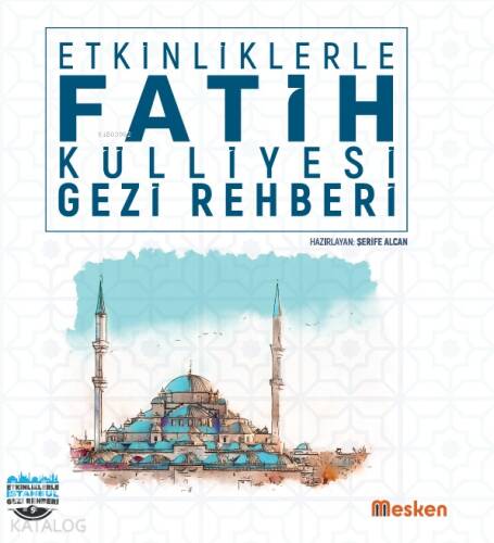 Etkinliklerle Fatih Külliyesi Gezi Rehberi - 1