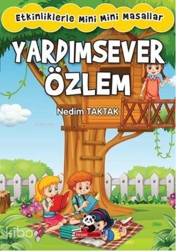 Etkinliklerle Mini Mini Masallar; Yardımsever Özlem - 1