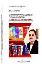 Etnik Gruplararası İlişkilerin Teknolojik Yönetimi: Çatışmadan Uyuma - 1