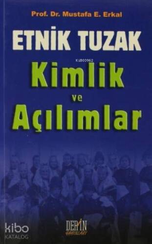 Etnik Tuzak Kimlik ve Açılımlar - 1