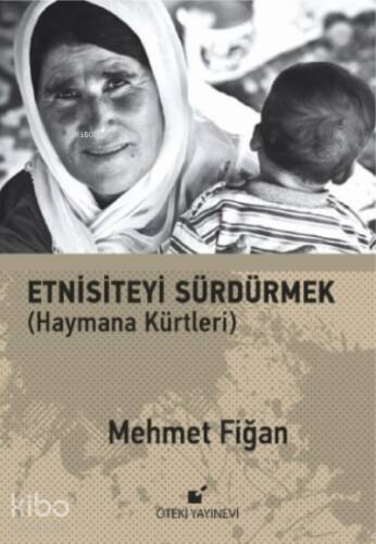 Etnisiteyi Sürdürmek ;(Haymana Kürtleri) - 1