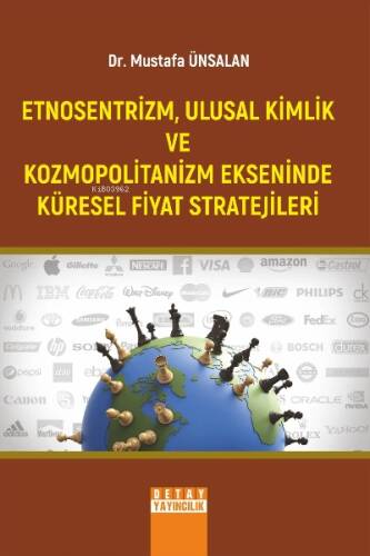 Etnosentrizm, Ulusal Kimlik Ve Kozmopolitanizm Ekseninde Küresel Fiyat Stratejileri - 1